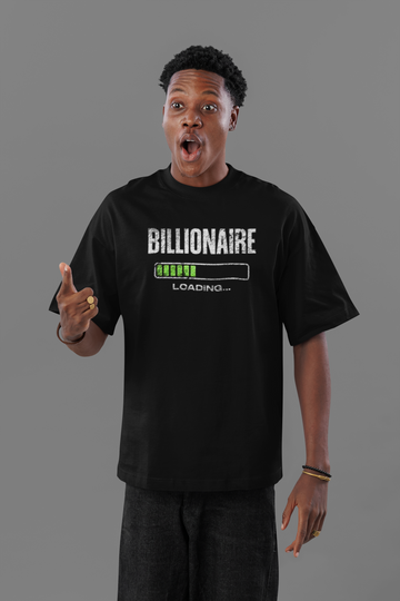 Billionaire Loading Oversized T-shirt