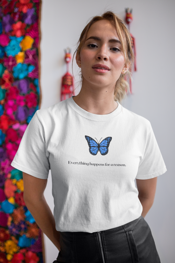 Everything happens for a reason T-shirt