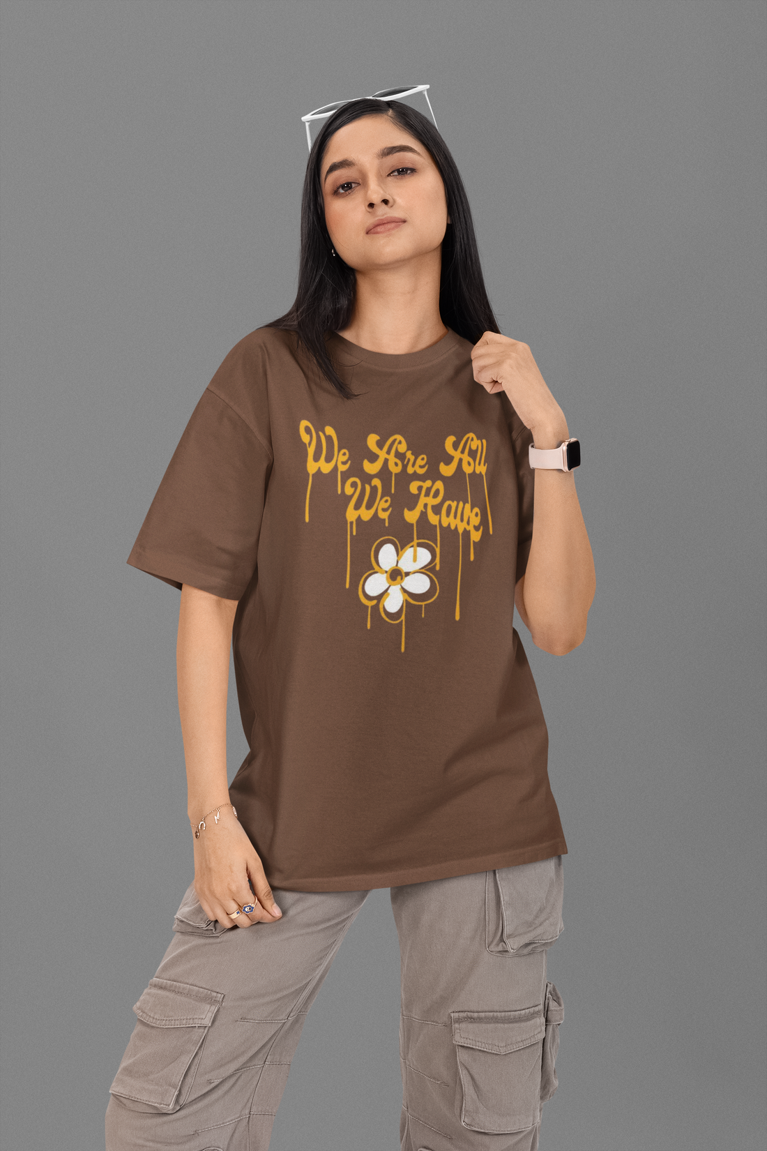 We Are All We Have OS T-shirt