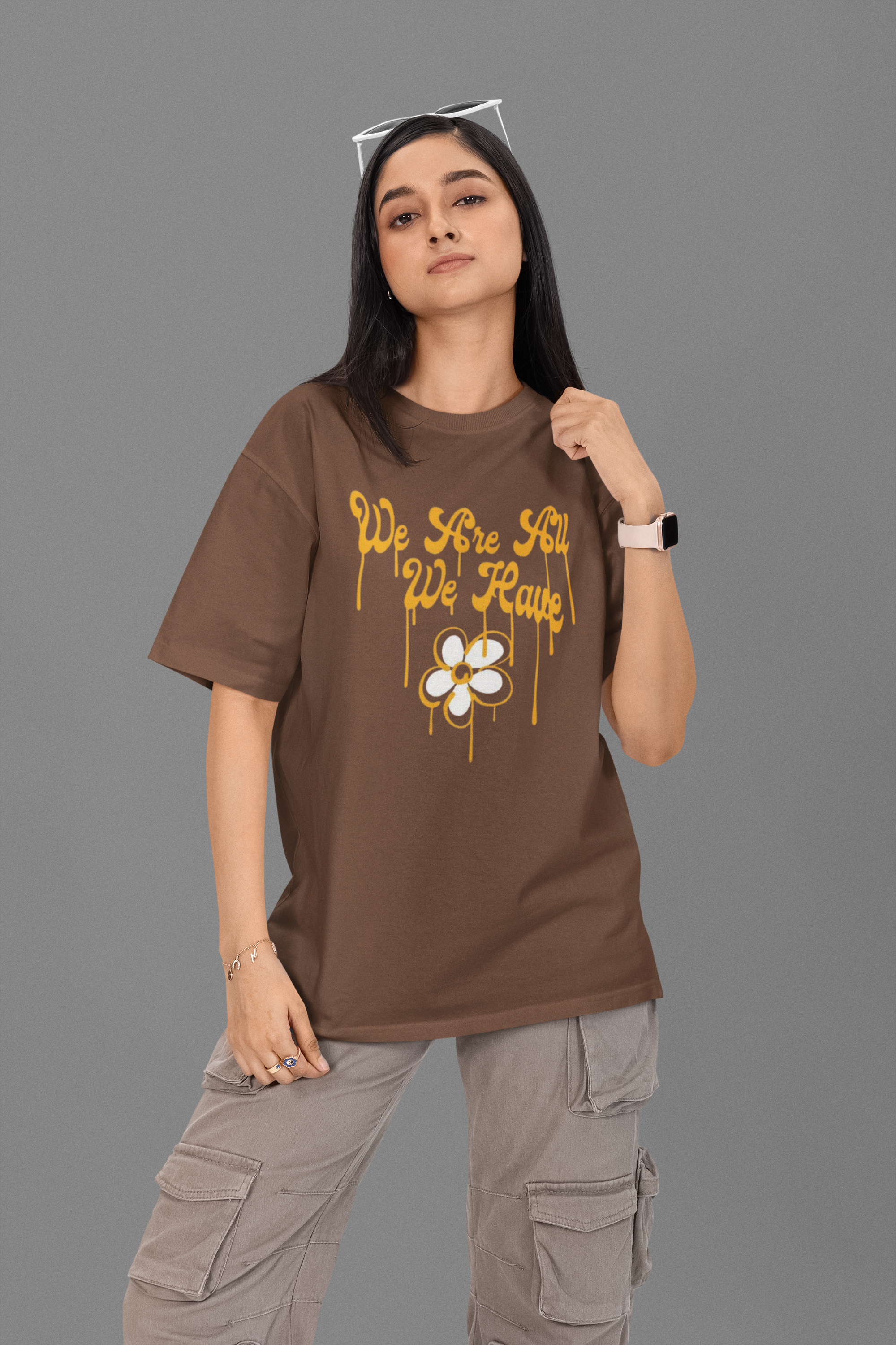 We Are All We Have OS T-shirt