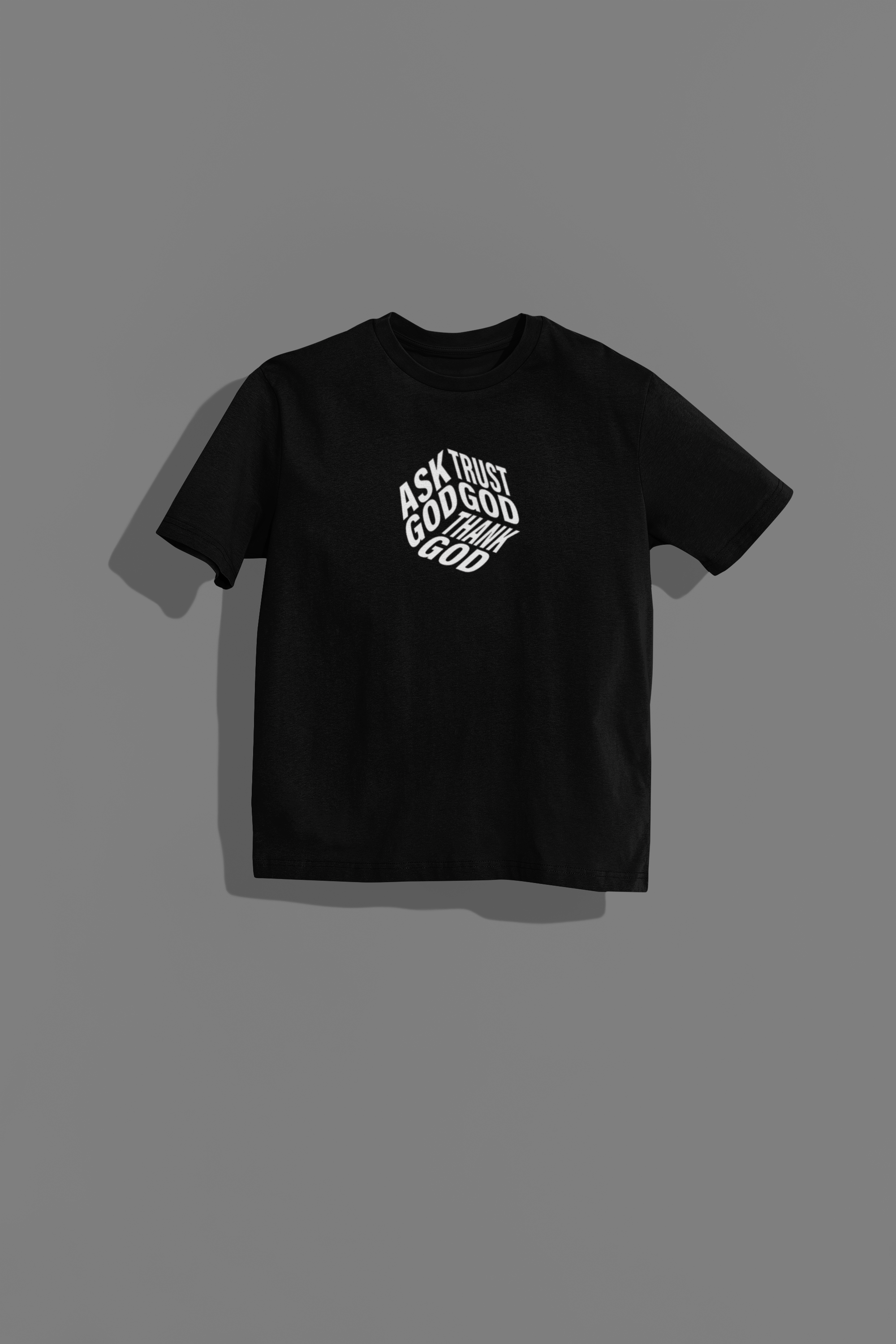 Ask God Thank God Oversized T-shirt