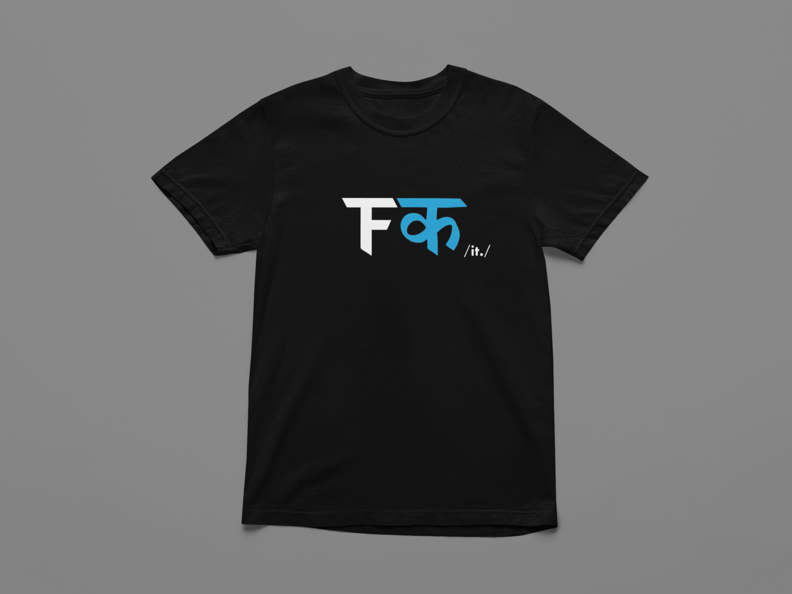 Fक It T-shirt