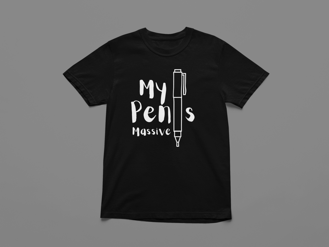 My Pen Is Massive T-shirt