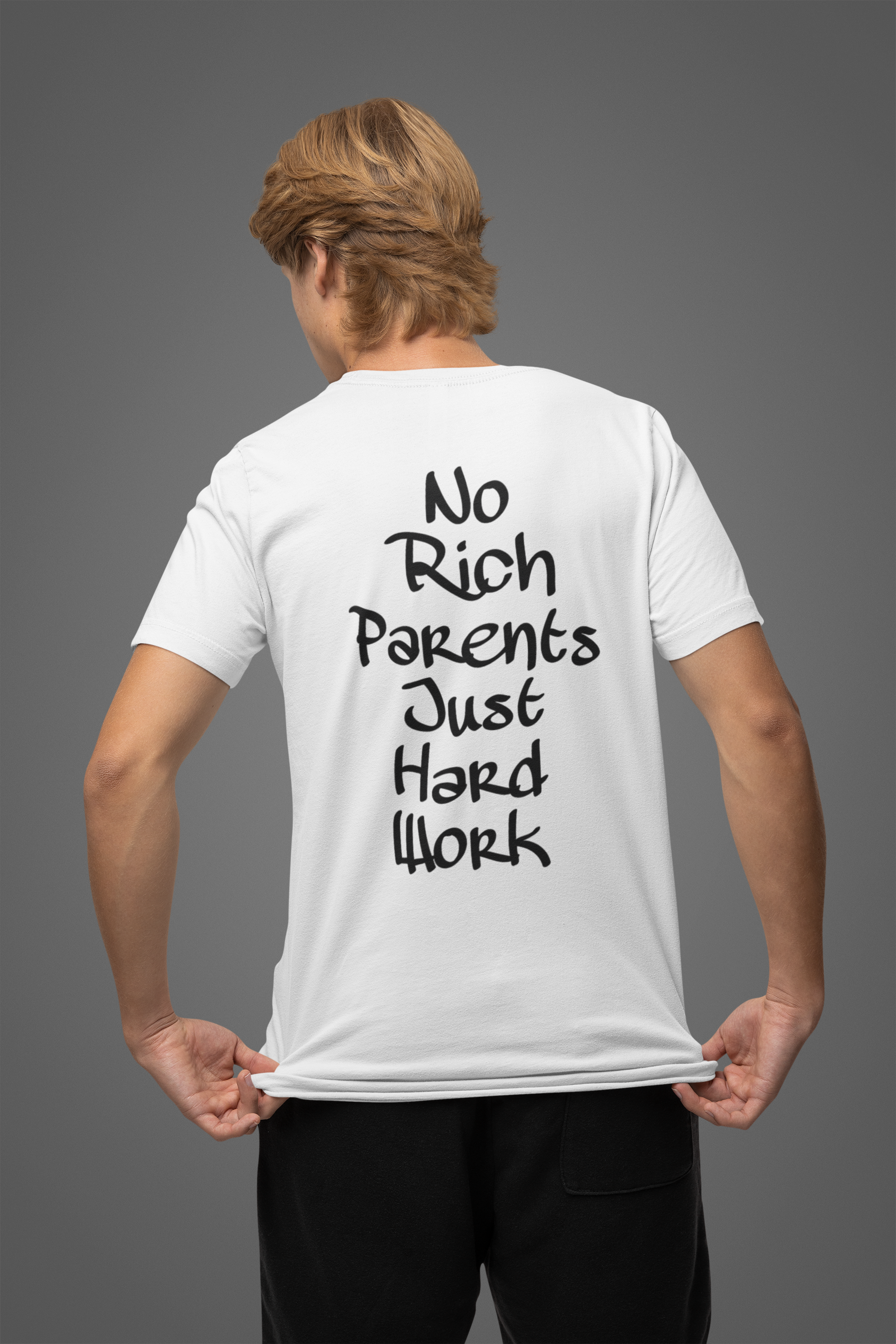No Rich Parents Just Hard Work T-shirt